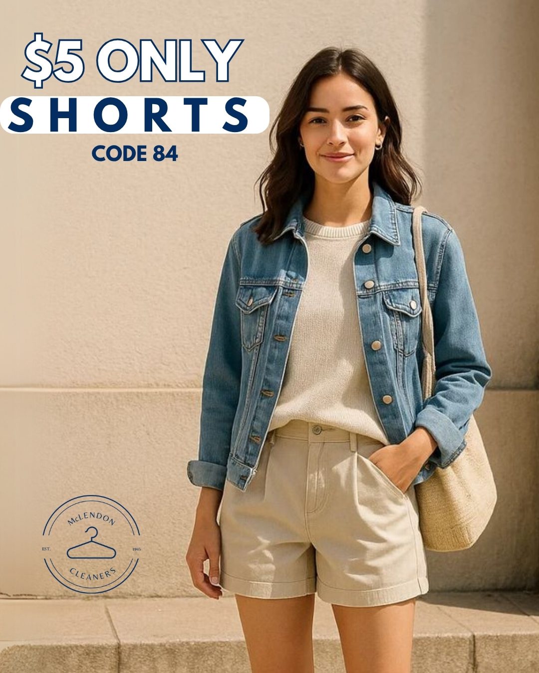 Woman wearing a denim jacket, beige sweater, and khaki shorts stands outside. Text reads "$5 ONLY SHORTS CODE 84" with a Melendon Cleaners logo in the corner.