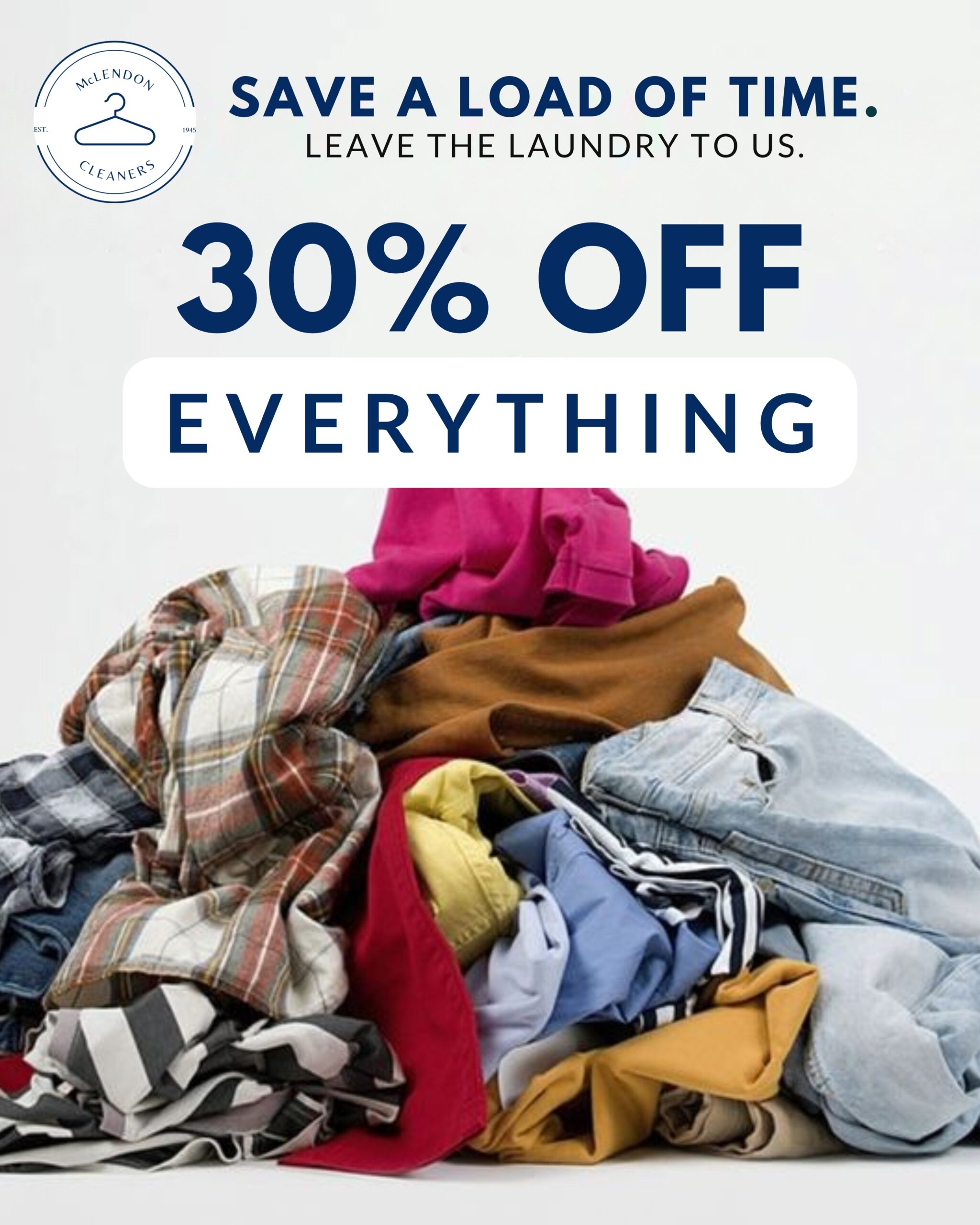 A pile of mixed laundry with text advertising McLendon Cleaners’ 30% off everything and a message to save time by letting them handle the laundry.