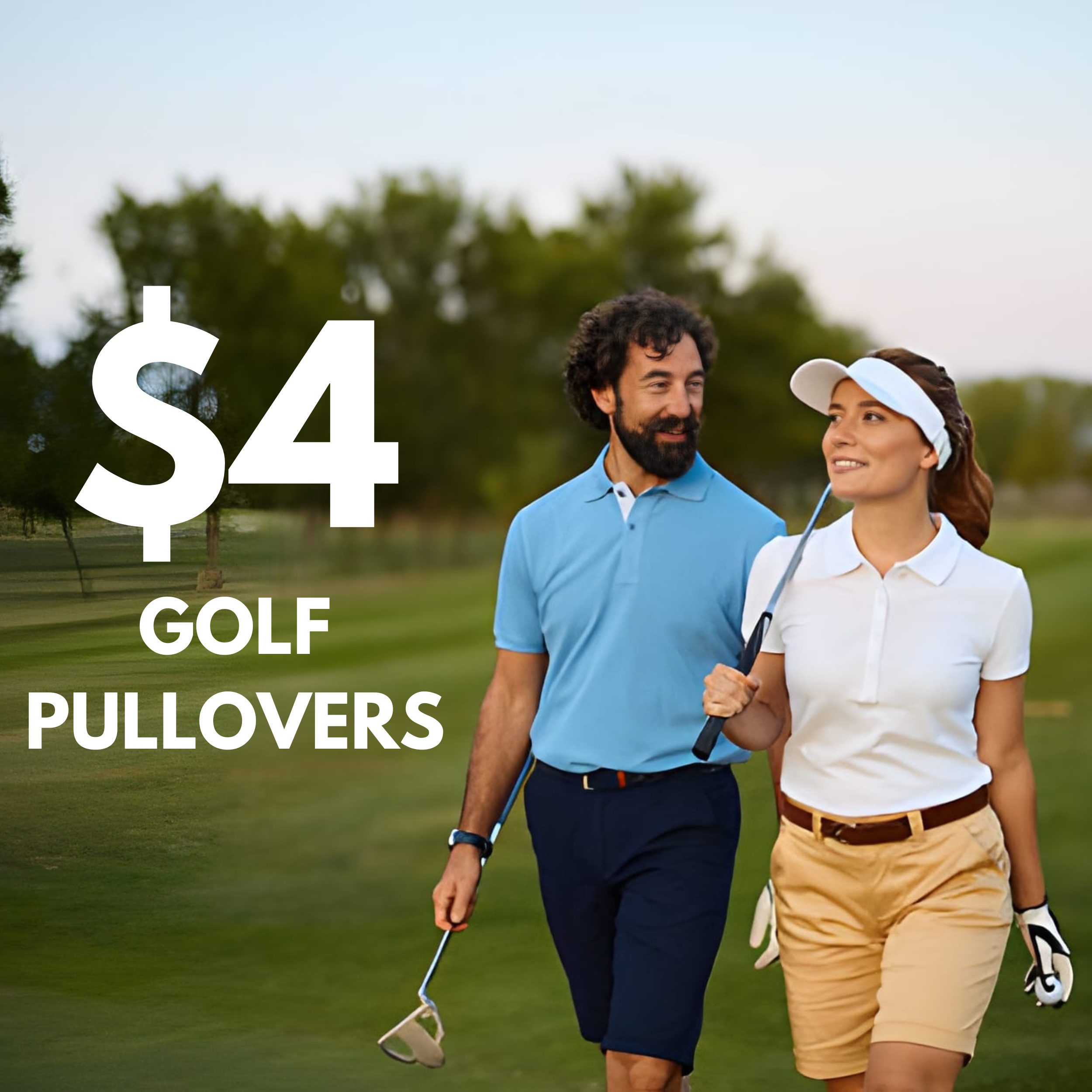 A man and woman in golf attire walk on a golf course; text reads "$4 Golf Pullovers.