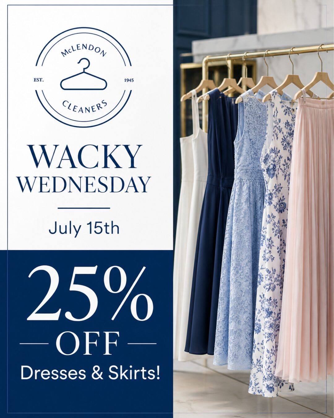 Four dresses and one skirt hang on a rack beside a sign for McLendon Cleaners advertising 25% off dresses and skirts on Wacky Wednesday, July 15th.