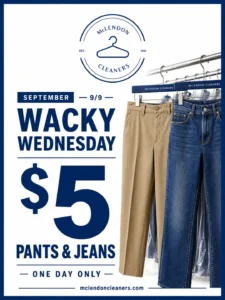 A promotional sign for McLendon Cleaners advertises “$5 Pants & Jeans” for Wacky Wednesday on September 9th, with khaki pants and blue jeans hanging on racks.
