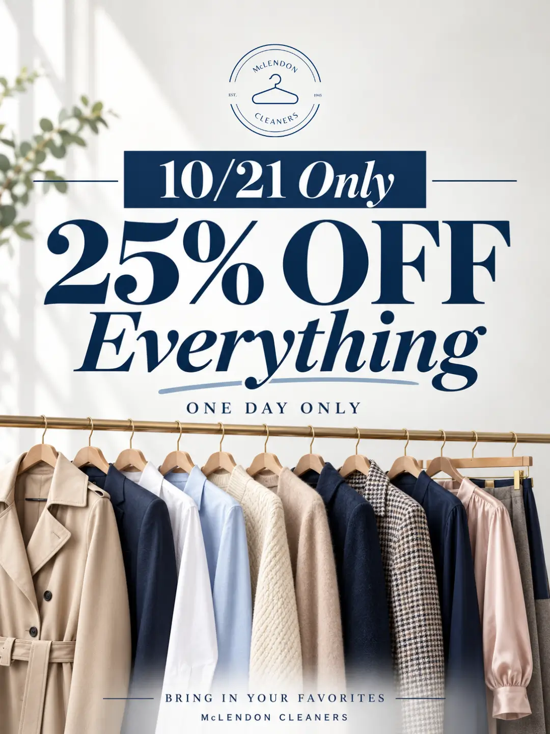 Clothes on hangers under a sign reading &ldquo;10/21 Only 25% Off Everything, One Day Only&rdquo; for McLendon Cleaners.