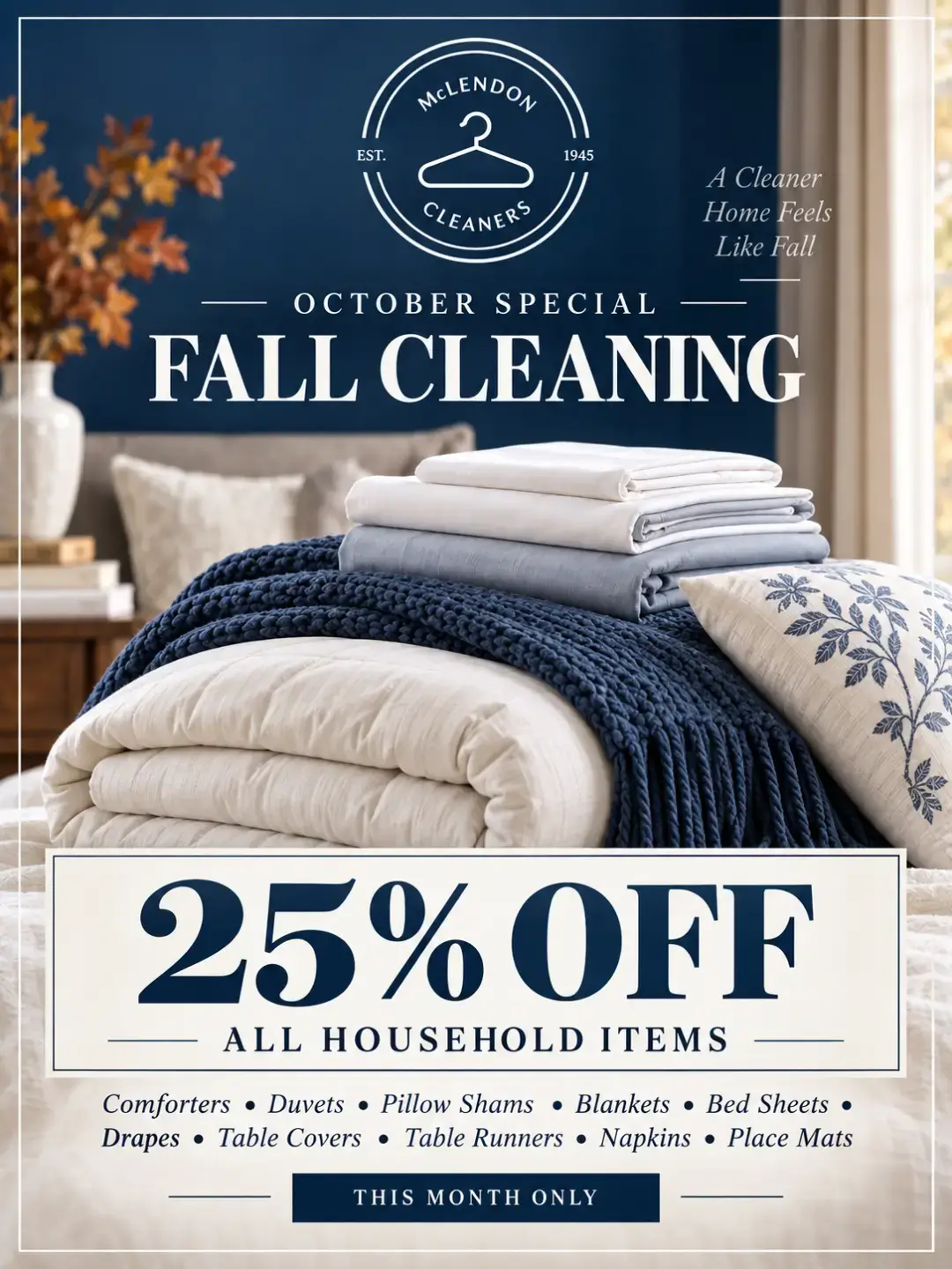 McLendon Cleaners October special: 25% off all household items, including comforters, duvets, blankets, sheets, drapes, and table linens.